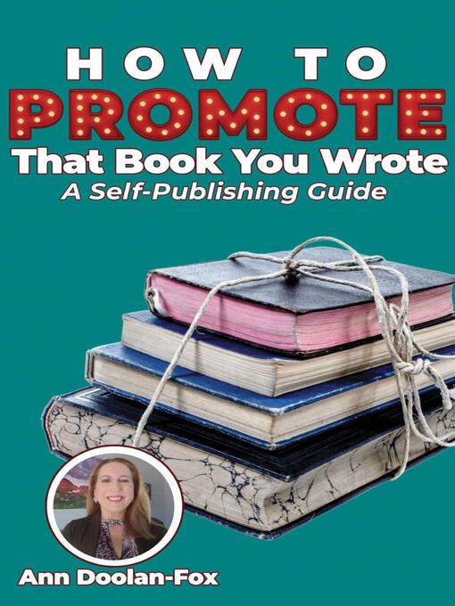 Cover image for How to Promote That Book You Wrote